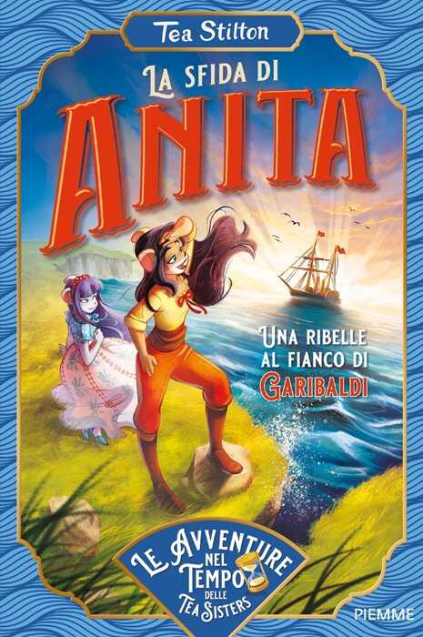 La sfida di Anita. Una ribelle al fianco di Garibaldi