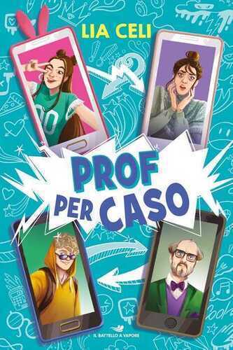 Prof per caso — Lia Celi
