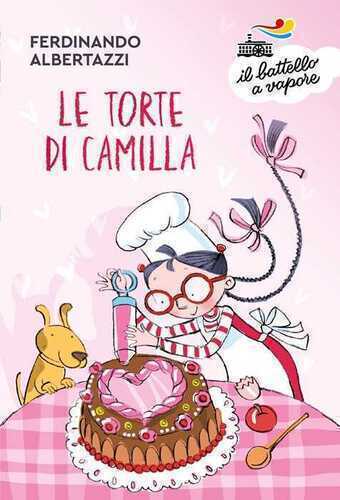 Le torte di Camilla. Ediz. a colori