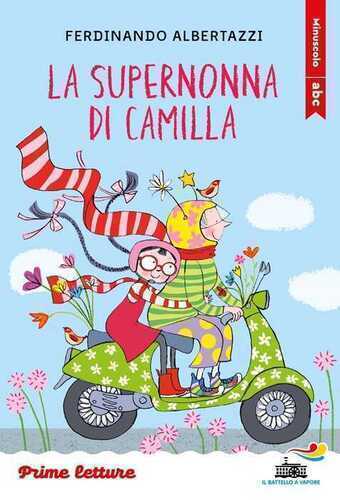 La supernonna di Camilla. Stampatello minuscolo. Ediz. a colori