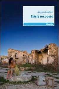 Esiste un posto — Alessia Gambino