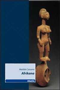 Afrikana — Matilde Cassano