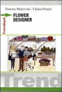 Flower designer — Simona Malcovati
