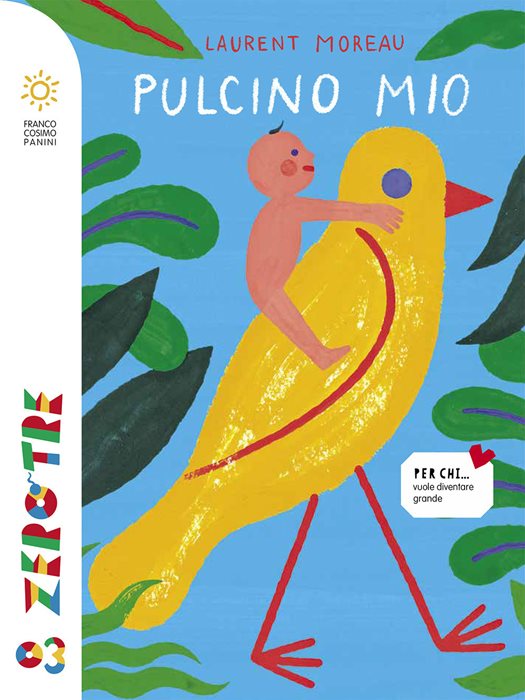 Pulcino mio. Ediz. a colori