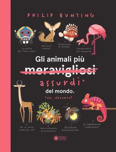 Gli animali più assurdi del mondo