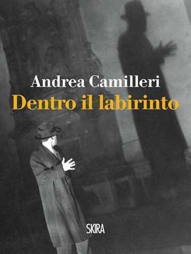 Dentro il labirinto — Andrea Camilleri