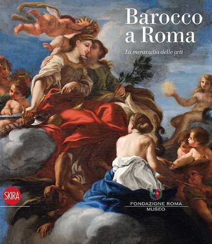 Barocco a Roma. Ediz. illustrata