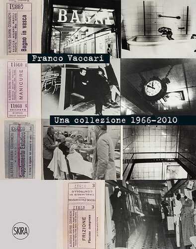 Franco Vaccari. Una collezione 1966-2010. Ediz. italiana e inglese