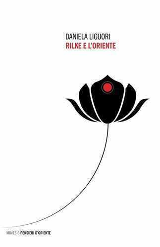 Rilke e l'Oriente — Daniela Liguori
