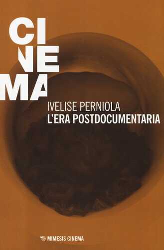 L'era postdocumentaria — Ivelise Perniola
