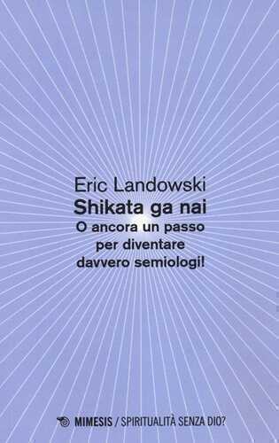 Shikata ga nai. O ancora un passo per diventare davvero semiologi!