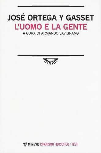 L'uomo e la gente — José Ortega y Gasset