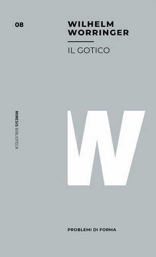 Il gotico — Wilhelm Worringer