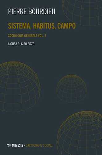 Sociologia generale. Vol. 2: Sistema, habitus, campo