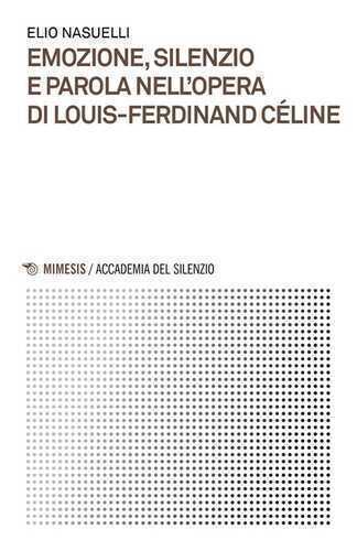 Emozione, silenzio e parola nell'opera di Louis-Ferdinand Céline