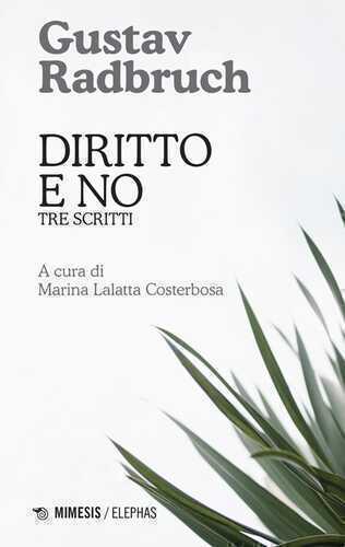 Diritto e no. Tre scritti — Gustav Radbruch