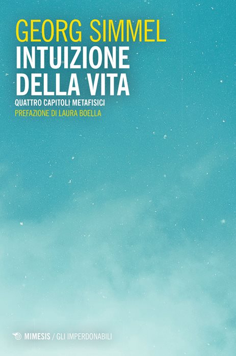 Intuizione della vita. Quattro capitoli metafisici