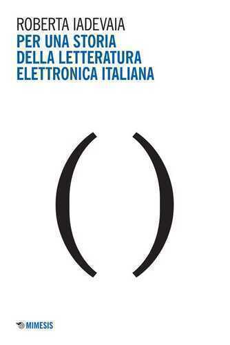 Per una storia della letteratura elettronica italiana