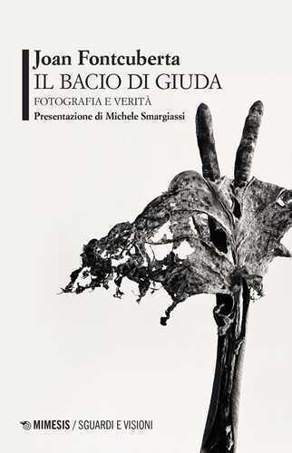 Il bacio di Giuda. Fotografia e verità