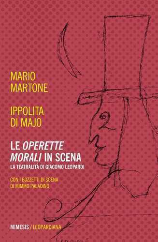 Le «Operette morali» in scena. La teatralità di Giacomo Leopardi