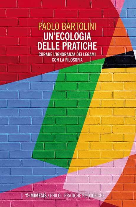 Un'ecologia delle pratiche. Curare l'ignoranza dei legami con la filosofia