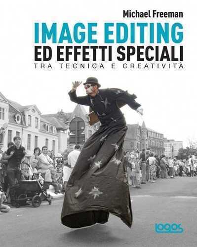 Image editing ed effetti speciali — Michael Freeman