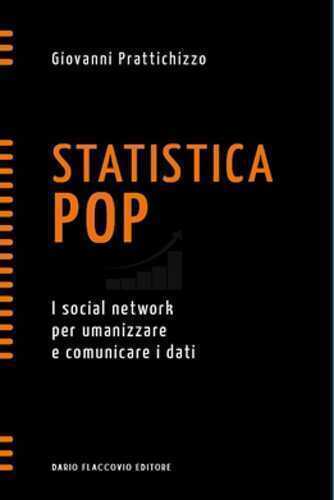 Statistica pop. I social network per umanizzare e comunicare i dati