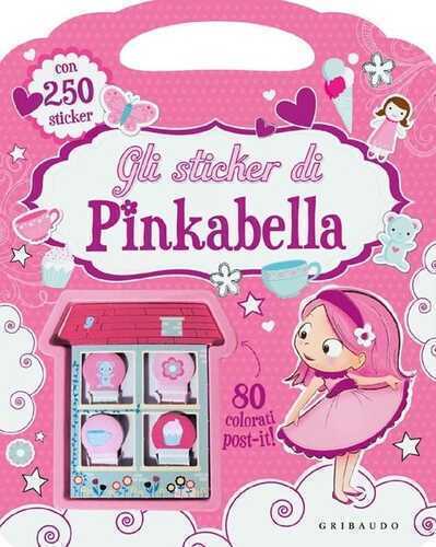 Gli sticker di Pinkabella. Con adesivi. Ediz. illustrata