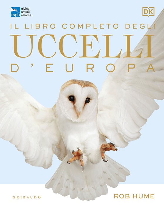 DK Il libro completo degli uccelli d'Europa. Ediz. a colori