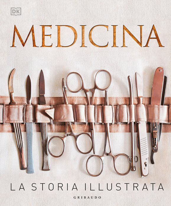DK Medicina. La storia illustrata. Nuova ediz.