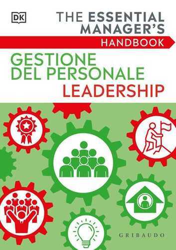 DK Gestione del personale Leadership. The essential manager's handbook