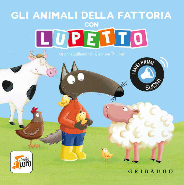 animali della fattoria con Lupetto. Amico lupo