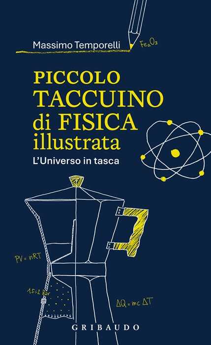 Piccolo taccuino di fisica illustrata. L'Universo in tasca