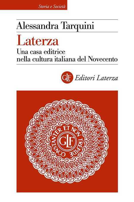 Laterza. Una casa editrice nella cultura italiana del Novecento
