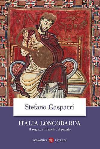 Italia longobarda. Il regno, i Franchi, il papato