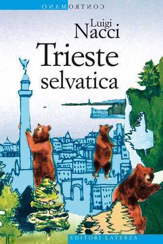 Trieste selvatica — Luigi Nacci