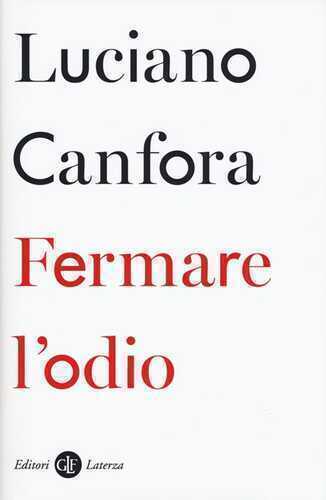 Fermare l'odio — Luciano Canfora