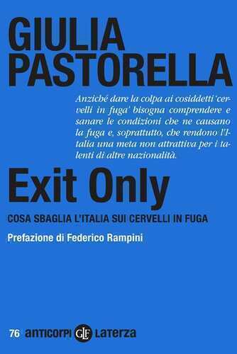 Exit Only. Cosa sbaglia l'Italia sui cervelli in fuga