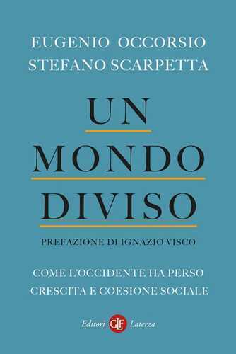 Un mondo diviso. Come l'Occidente ha perso crescita e coesione sociale