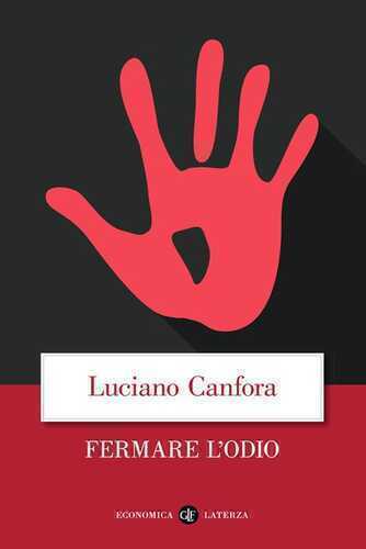 Fermare l'odio — Luciano Canfora