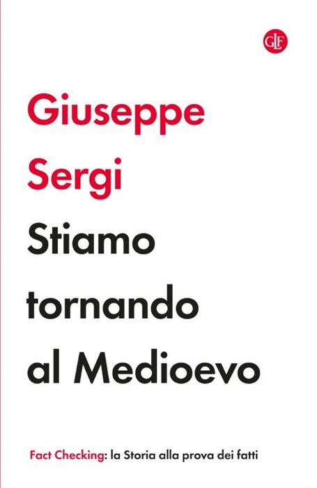Stiamo tornando al Medioevo