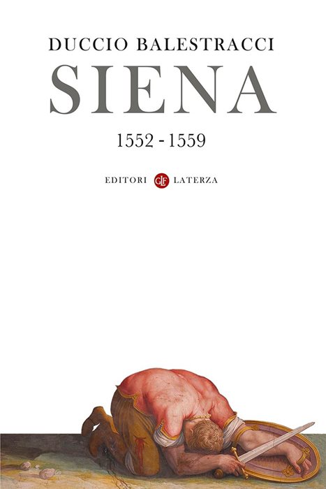 Siena 1552-1559. La Repubblica non deve morire