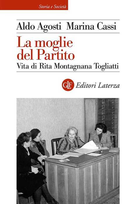 La moglie del Partito. Vita di Rita Montagnana Togliatti
