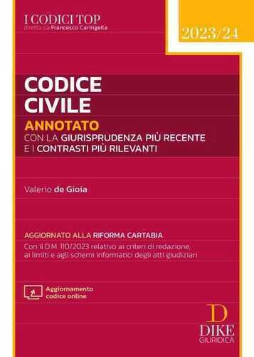 Codice civile annotato con la giurisprudenza più recente e con i contrasti più rilevanti. Aggiornato alla riforma Cartabia 2023/2024. Con aggiornamento online