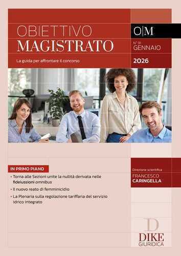 Obiettivo magistrato. La guida per affrontare il concorso (2026). Vol. 91: Gennaio 2026
