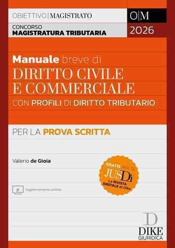 Concorso Magistratura Tributaria. Manuale breve di diritto civile e commerciale con profili di diritto tributario per la prova scritta 2026. Con aggiornamento online