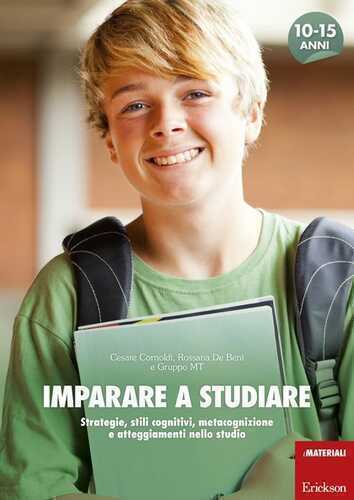 Imparare a studiare. Strategie, stili cognitivi, metacognizione e atteggiamenti nello studio