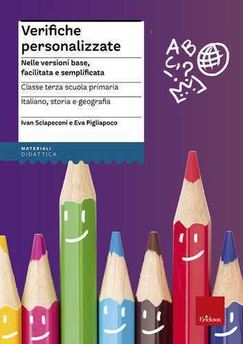 Verifiche personalizzate. Nelle versioni base, facilitata e semplificata. Classe 3ª della scuola primaria la Scuola ementare