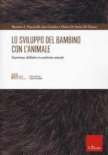 Lo sviluppo del bambino con l'animale. Esperienze abilitative in ambiente naturale