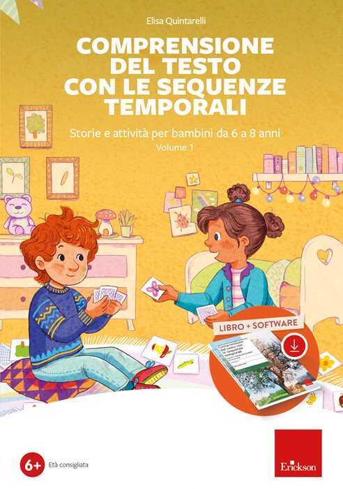 Comprensione del testo con sequenze temporali. Storie e attività per bambini da 6 a 8 anni. Con web app. Vol. 1